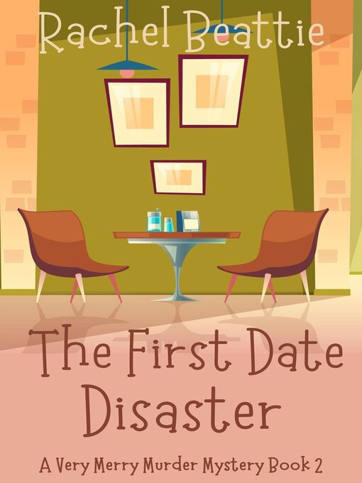 Title details for The First Date Disaster by Rachel Beattie - Available